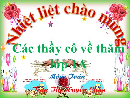 Bài giảng Toán Lớp 1 - Bài: Cộng, trừ (không nhớ) trong phạm vi 100 - Năm học 2014-2015 - Trần Thị Huyền Châu