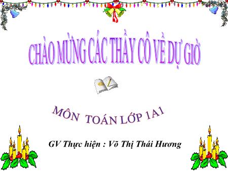 Bài giảng Toán Lớp 1 - Bài: Phép cộng trong phạm vi 6 - Võ Thị Thái Hương