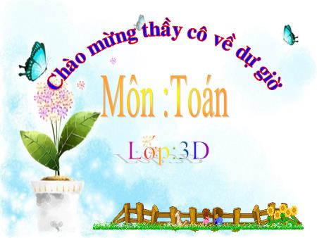 Bài giảng Toán Lớp 3 - Bài: Bài toán liên quan rút về đơn vị (Tiếp theo)