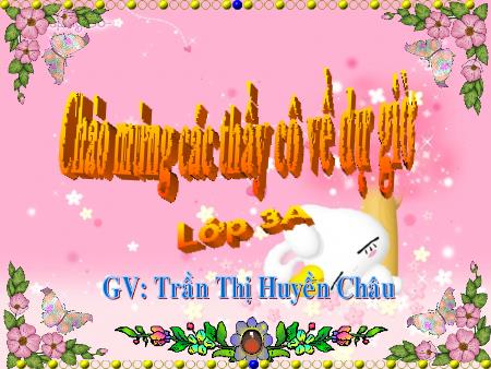 Bài giảng Toán Lớp 3 - Bài: Bảng nhân 9 - Trần Thị Huyền Châu