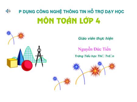 Bài giảng Toán Lớp 4 - Diện tích hình bình hành - Nguyễn Đức Tiến