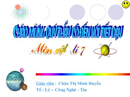 Bài giảng Vật lý 7 - Tiết 11, Bài 10: Nguồn âm - Châu Thị Minh Huyền