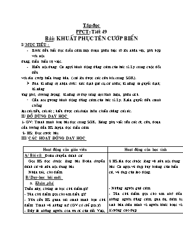 Giáo án Tập đọc Lớp 4 - Tiết 49: Khuất phục tên cướp biển