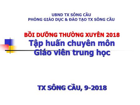 Giáo án tập huấn chuyên môn Giáo viên trung học - Năm học 2018-2019