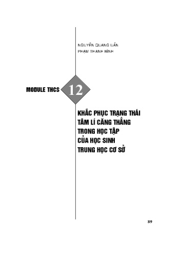 Module bồi dưỡng thường xuyên cấp THCS - Phần 12: Khắc phục trạng thái tâm lí căng thẳng trong học tập của học sinh Trung học cơ sở Module bồi dưỡng thường xuyên cấp THCS - Phần 12: Khắc phục trạng thái tâm lí căng thẳng trong học tập của học sinh Trung học cơ sở