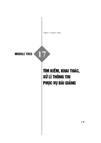 Module bồi dưỡng thường xuyên cấp THCS - Phần 17: Tìm kiếm, khai thác xử lí thông tin phục vụ bài giảng