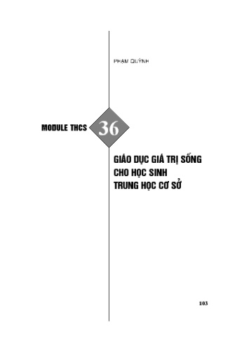 Module bồi dưỡng thường xuyên cấp THCS - Phần 36: Giáo dục giá trị sống cho học sinh Trung học cơ sở