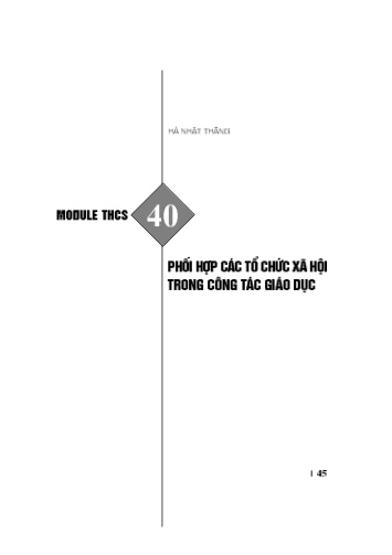 Module bồi dưỡng thường xuyên cấp THCS - Phần 40: Phối hợp các tổ chức xã hội trong công tác giáo dục