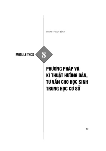 Module bồi dưỡng thường xuyên cấp THCS - Phần 8: Phương pháp và kĩ thuật hướng dẫn, tư vấn cho học sinh Trung học cơ sở